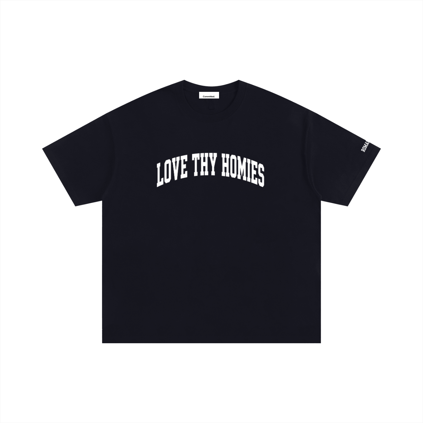 Love Thy Homies T-Shirt